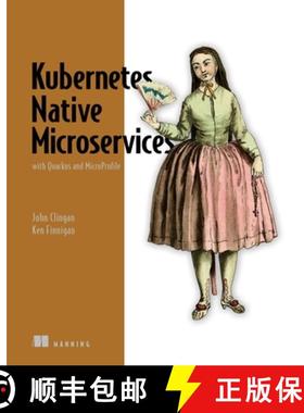 【3-4周达】Kubernetes Native Microservices: With Quarkus and Microprofile [9781617298653]