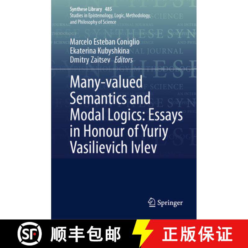 【3-4周达】Many-Valued Semantics and Modal Logics: Essays in Honour of Yuriy Vasilievich Ivlev [9783031565946]