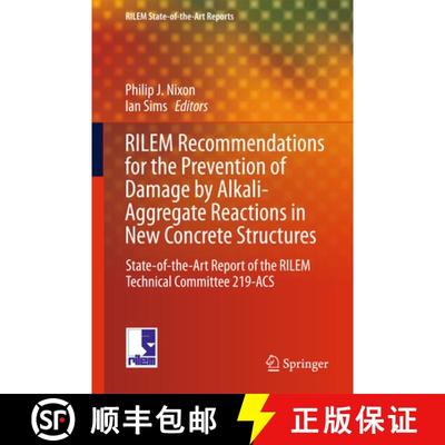 【4周达】RILEM Recommendations for the Prevention of Damage by Alkali-Aggregate Reactions in New Conc... [9789401772518]