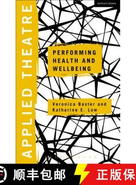 预订 Applied Theatre: Performing Health and Wellbeing [9781472584564]