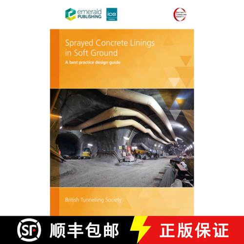 【3-4周达】Sprayed Concrete Linings in Soft Ground – A best practice design guide [9781836086932]