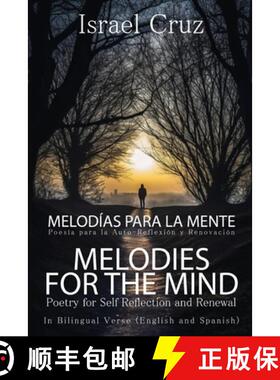 【3-4周达】Melodies For The Mind/Melodías Para La Mente: Poetry for Self Reflection and Renewal/Poes... [9798348124632]