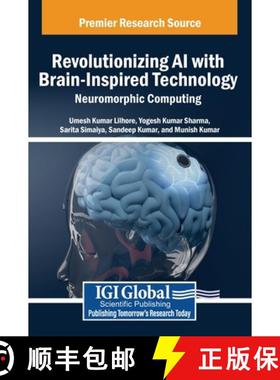 【3-4周达】Revolutionizing AI with Brain-Inspired Technology: Neuromorphic Computing [9798369363034]