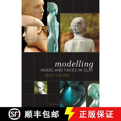 【3-4周达】Modelling Heads and Faces in Clay [9781789940121]
