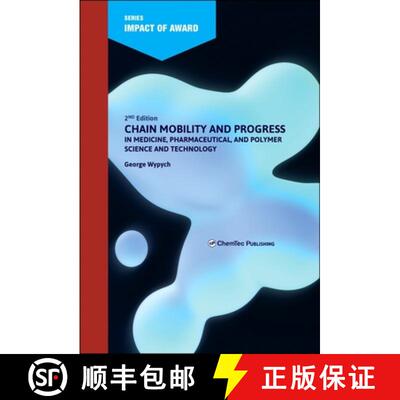 【3-4周达】Chain Mobility and Progress in Medicine, Pharmaceutical, and Polymer Science and Technolog... [9781774670507]