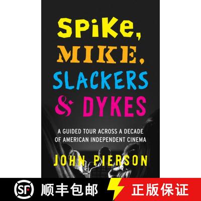 【3-4周达】Spike, Mike, Slackers & Dykes: A Guided Tour Across a Decade of American Independent Cinema [9780292757684]