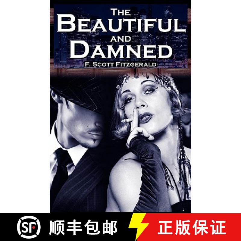 【2-3周达】The Beautiful and Damned: F. Scott Fitzgerald's Jazz Age Morality Tale [9781615890033]