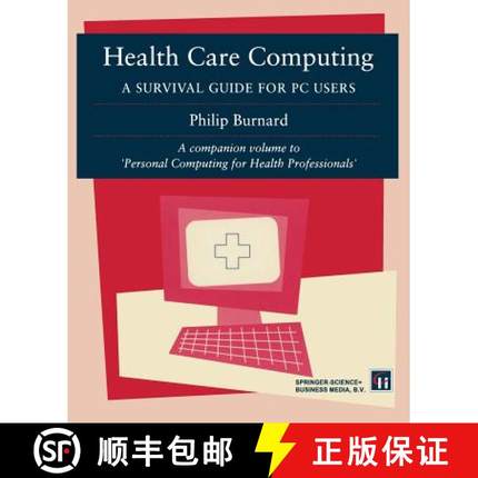 【3-4周达】Health Care Computing: A Survival Guide for PC Users [9780412605307]