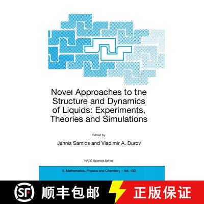 【3-4周达】Novel Approaches to the Structure and Dynamics of Liquids: Experiments, Theories and Simul... [9781402018473]