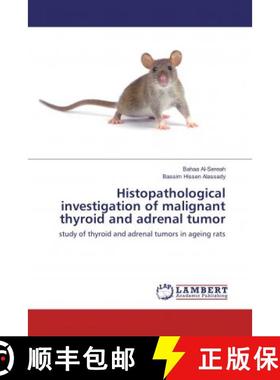 预订 Histopathological investigation of malignant thyroid and adrenal tumor [9786133999725]