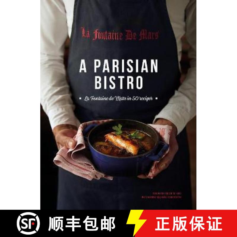 A Parisian Bistro: La Fontaine de Mars in 50 Recipes [9781419744280]