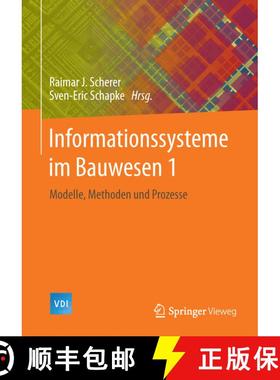 【3-4周达】Informationssysteme im Bauwesen 1: Modelle, Methoden und Prozesse [9783642408823]