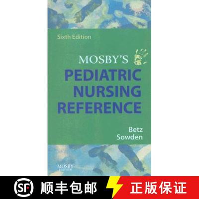 【3-4周达】Mosby's Pediatric Nursing Reference [9780323044967]