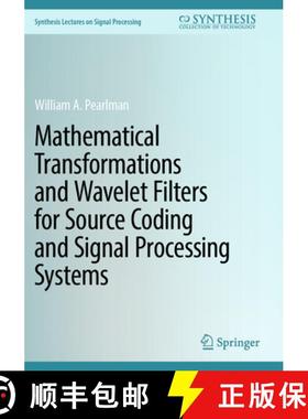 【3-4周达】Mathematical Transformations and Wavelet Filters for Source Coding and Signal Processing S... [9783031346866]
