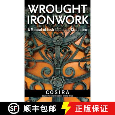 【3-4周达】Wrought Ironwork: A Manual of Instruction for Craftsmen [9781497100640]
