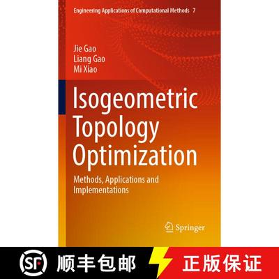 【3-4周达】Isogeometric Topology Optimization : Methods, Applications and Implementations [9789811917721]