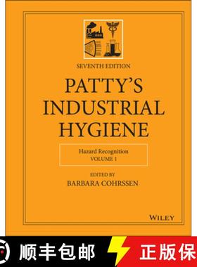 【3-4周达】Patty's Industrial Hygiene, Seventh Edition, Volume 1 - Hazard Recognition: Hazard Recogni... [9781119791515]