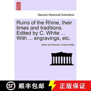 White 9781240918874 Rhine 3周達(dá) and the Times Engravings... Their Ruins Traditions. Edited ... with