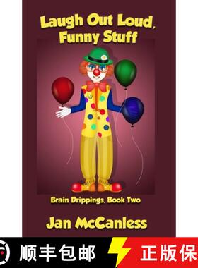 【3-4周达】Laugh Out Loud Funny Stuff: Brain Drippings, Book Two [9781630665333]