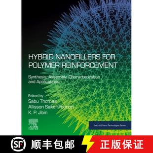 【3-4周达】Hybrid Nanofillers for Polymer Reinforcement: Synthesis, Assembly, Characterization, and A... [9780323991322]