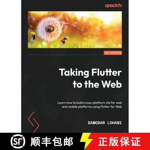 预订 Taking Flutter to the Web: Learn how to build cross-platform UIs for web and mobile platforms us... [9781801817714]