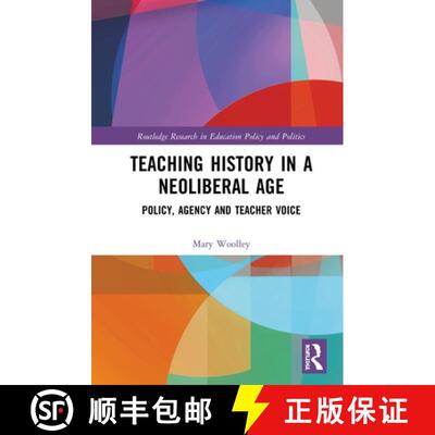 【3-4周达】精装 Teaching History in a Neoliberal Age: Policy, Agency and Teacher Voice [9780367227104]