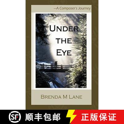 【3-4周达】Under the Eye: A Composer's Journey [9781449701666]