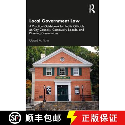【3-4周达】Local Government Law: A Practical Guidebook for Public Officials on City Councils, Communi... [9780367856014]