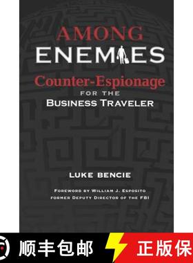 预订 Among Enemies: Counter-Espionage for the Business Traveler [9781732429727]