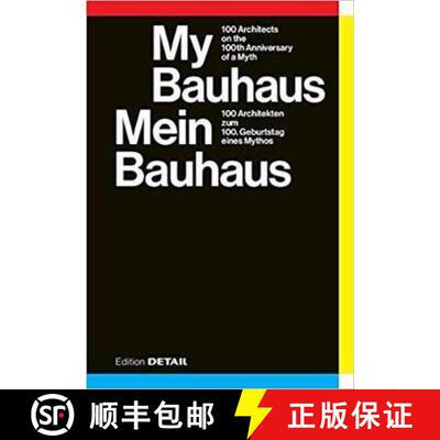 【3-4周达】My Bauhaus - Mein Bauhaus: 100 Architekten Zum 100. Geburtstag Eines Mythos / 100 Architec... [9783955534516]