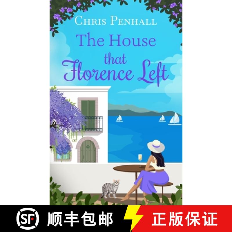 【2-3周达】The House that Florence Left: A heartwarming and uplifting slow-burn romance of new beginn... [9781781898079]