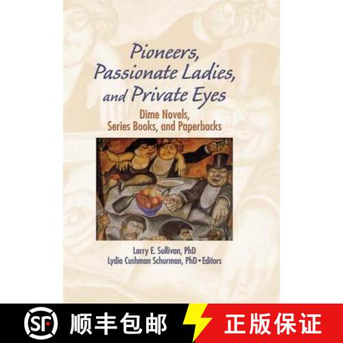 【3-4周达】Pioneers, Passionate Ladies, and Private Eyes: Dime Novels, Series Books, and Paperbacks [9781138978485]