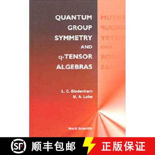 预订 精装 Quantum Group Symmetry And Q-tensor Algebras [9789810223311]