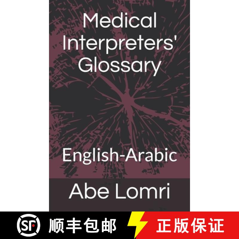 预订 Medical Interpreters' Glossary: English-Arabic [9782956497349]