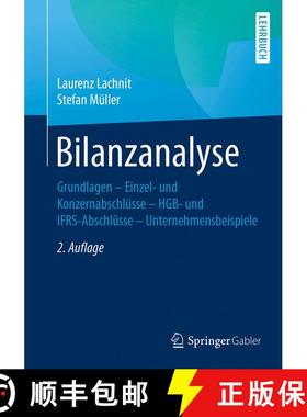 【3-4周达】Bilanzanalyse : Grundlagen - Einzel- und Konzernabschlüsse - HGB- und IFRS-Abschlüsse - ... [9783658173265]