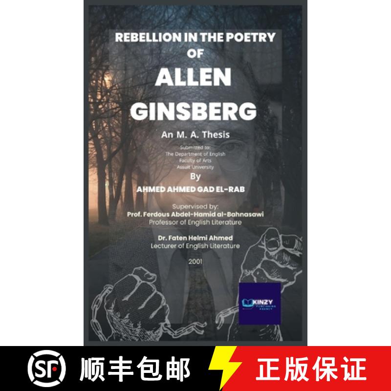 【2-3周达】Rebellion in the Poetry of Allen Ginsberg (1926 - 1997): An M. A. Thesis submitted to: The... [9784861510335]