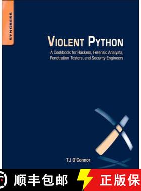 【3-4周达】Violent Python: A Cookbook for Hackers, Forensic Analysts, Penetration Testers and Securit... [9781597499576]