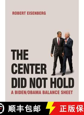 【3-4周达】The Center Did Not Hold : A Biden/Obama Balance Sheet [9781682193075]