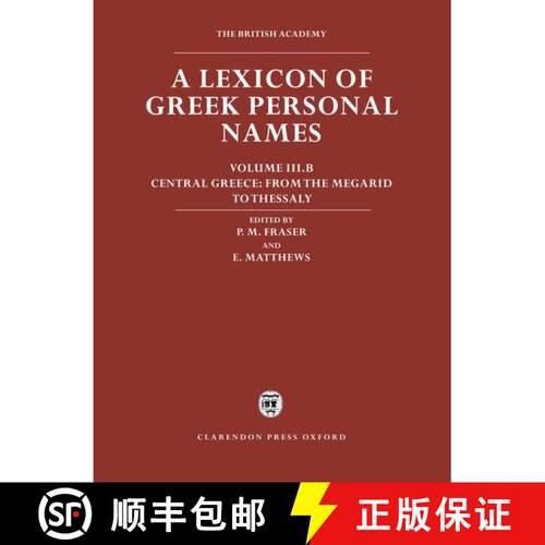 【3-4周达】精装 Lexicon of Greek Personal Names: Volume III.B: Central Greece: From the Megarid to Th... [9780198152934]