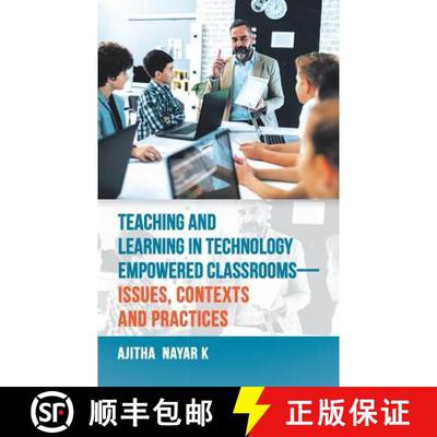 【3-4周达】Teaching and Learning in Technology Empowered Classrooms-Issues, Contexts and Practices [9781543703139]