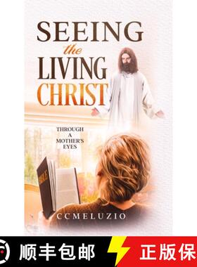 【3-4周达】Seeing the living Christ: Through a Mother's Eyes [9781387908301]