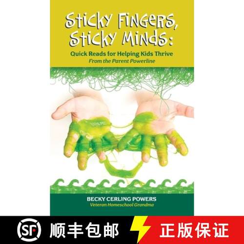 【3-4周达】Sticky Fingers, Sticky Minds: Quick Reads for Helping Kids Thrive [9780967213408]