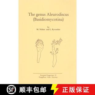 Genus Fungorum 9788290724196 Basidiomycotina Aleurodiscus The Volume Synopsis 预订