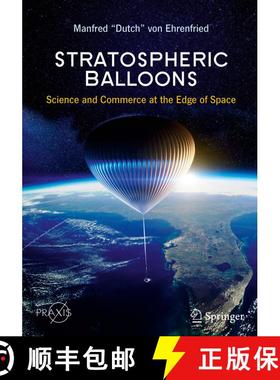 【3-4周达】Stratospheric Balloons: Science and Commerce at the Edge of Space (1st ed. 2021) (1st ed. ... [9783030681296]