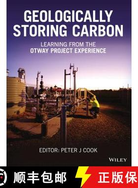 【3-4周达】Geologically Storing Carbon - Learning From The Otway Project Experience [Wiley能源] [9781118986189]