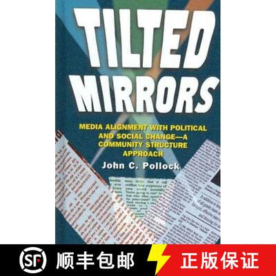 预订 Tilted Mirrors: Media Alignment with Political and Social Change - a Community Structure Approach [9781572736603]