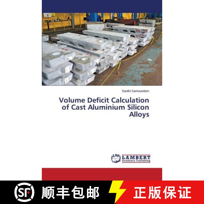 预订 Volume Deficit Calculation of Cast Aluminium Silicon Alloys [9783659646461]