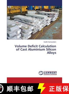 预订 Volume Deficit Calculation of Cast Aluminium Silicon Alloys [9783659646461]