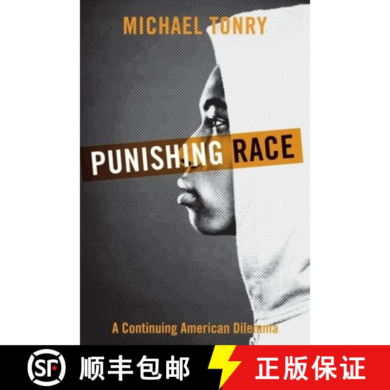【2-3周达】Punishing Race: A Continuing American Dilemma [9780199751372]