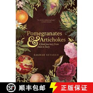 【3-4周达】Pomegranates and Artichokes: A Food Journey from Iran to Italy [9781623716714]